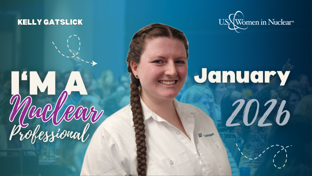 I am a Nuclear Professional: Kelly Gatslick